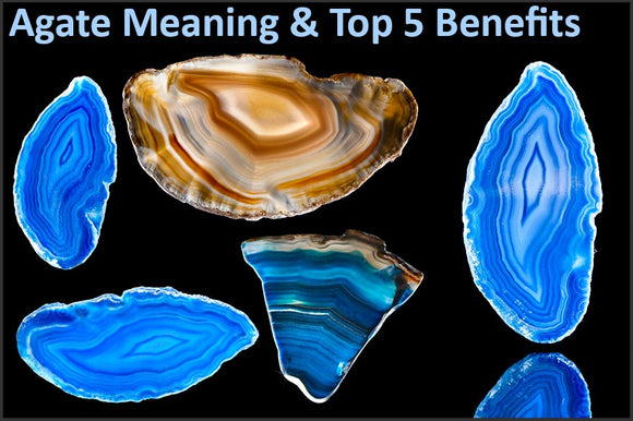 Agate Meaning - Top 5 Benefits of Agate Stone & Healing Properties