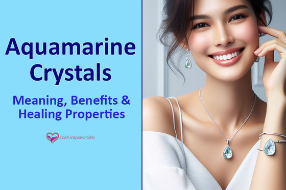 Aquamarine Meaning, Healing Properties & Benefits