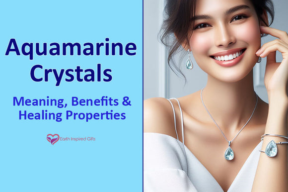 Aquamarine Meaning, Healing Properties & Benefits