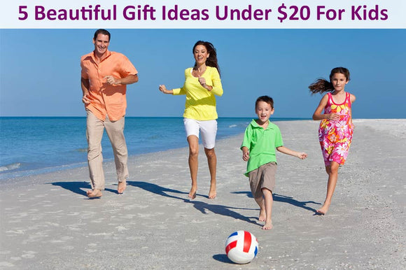 5 Beautiful Gift Ideas Under $20 For Kids