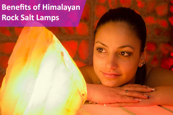 9 Benefits of Natural Himalayan Rock Salt Lamps