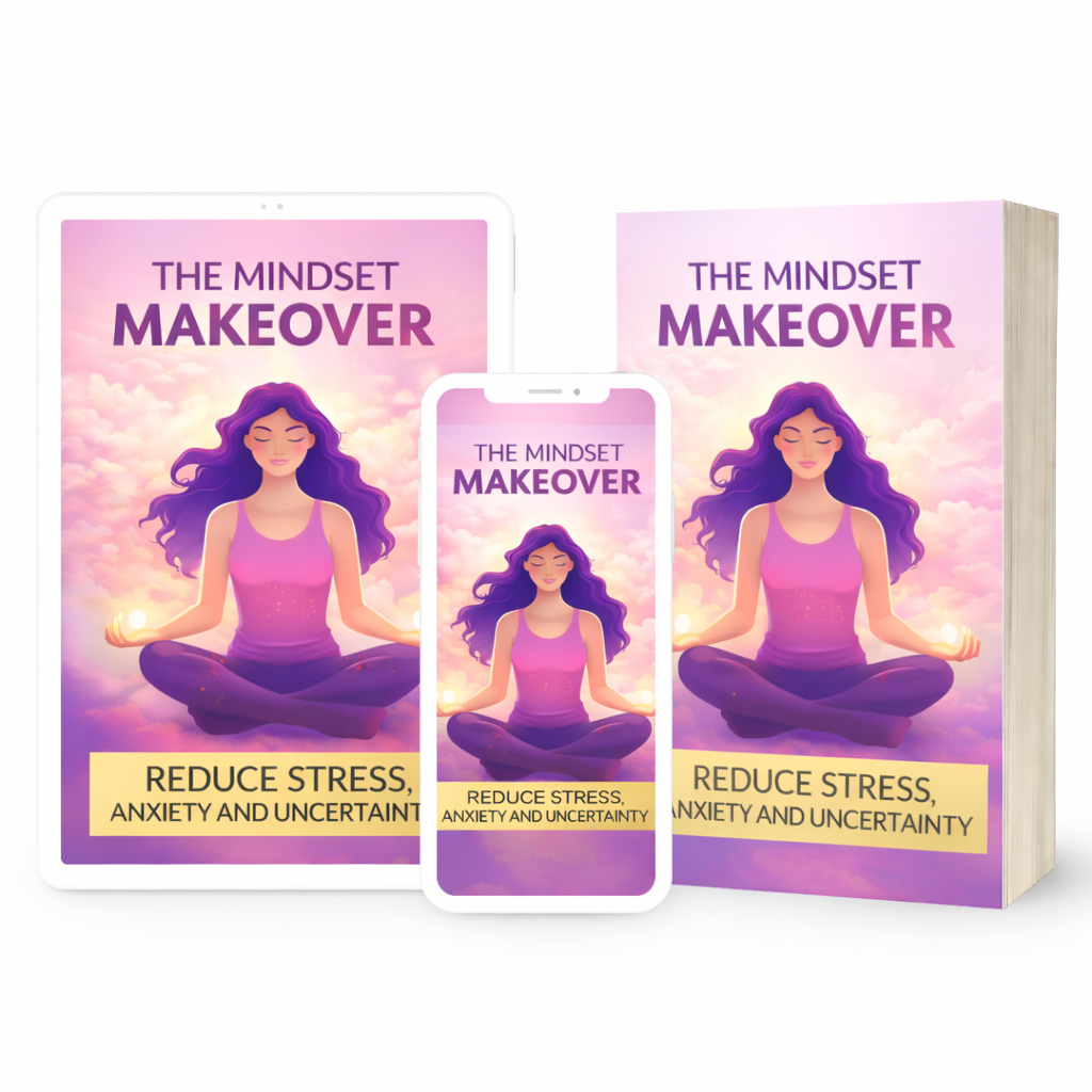 Mindset Makeover ebook cover – reduce stress anxiety and uncertainty personal development guide